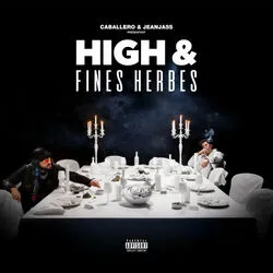 High & Fines Herbes by Caballero & JeanJass