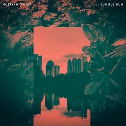 Jungle Run by Nubiyan Twist