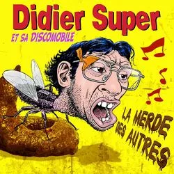 La merde des autres by Didier Super