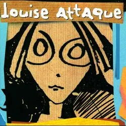 Louise Attaque by Louise Attaque