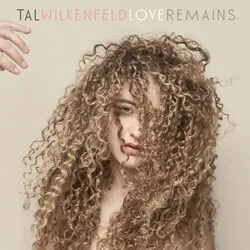 Love Remains by Tal Wilkenfeld