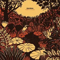 There Is a Place by Maisha